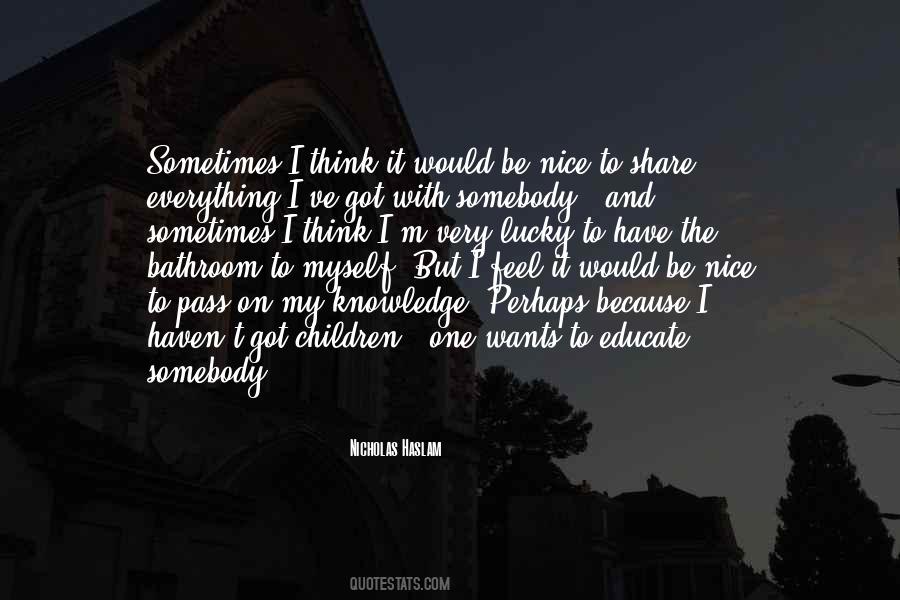 I'm The Lucky One Quotes #1847083