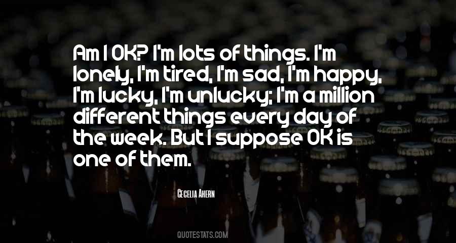 I'm The Lucky One Quotes #214127