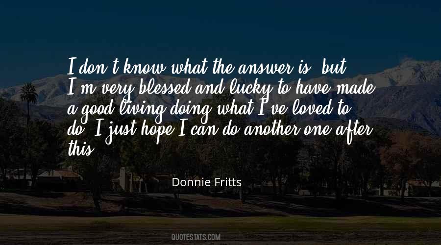 I'm The Lucky One Quotes #51561