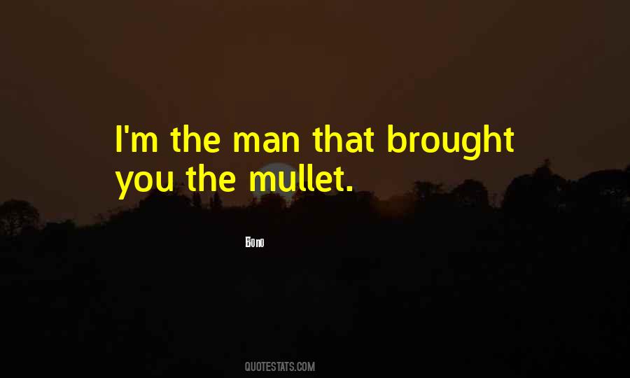 I'm The Man Quotes #1103209