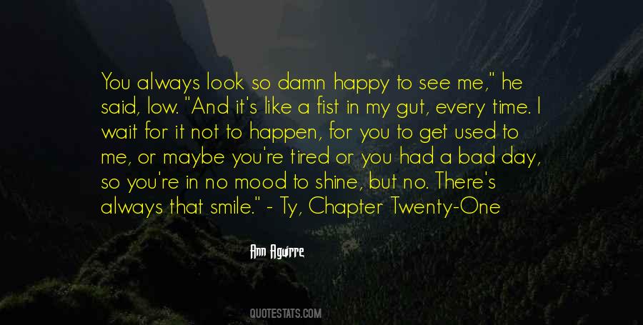 I'm Tired But Happy Quotes #1304755