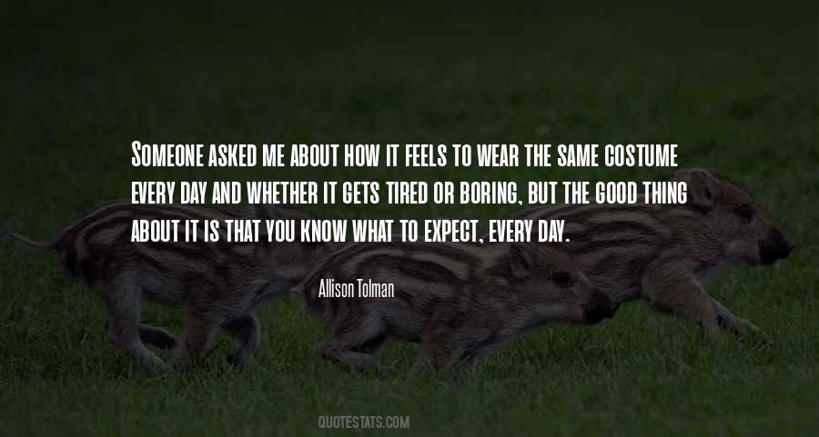 I'm Tired Of It All Quotes #28365