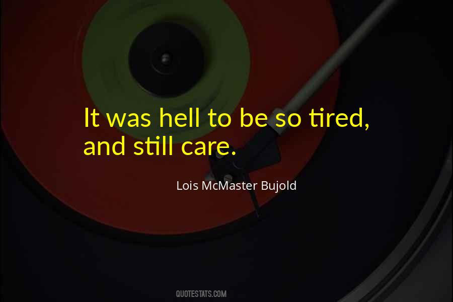 I'm Tired Of It All Quotes #34508