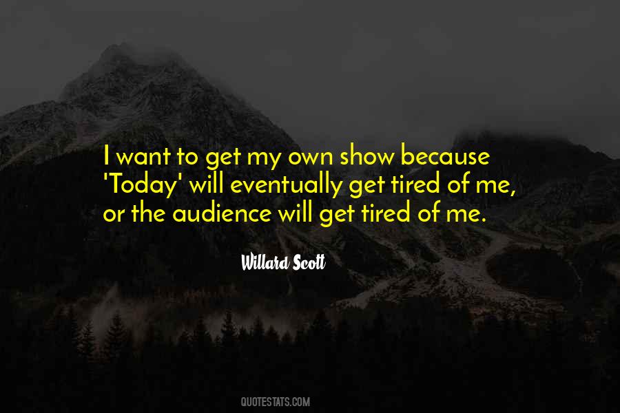 I'm Tired Of It All Quotes #35584