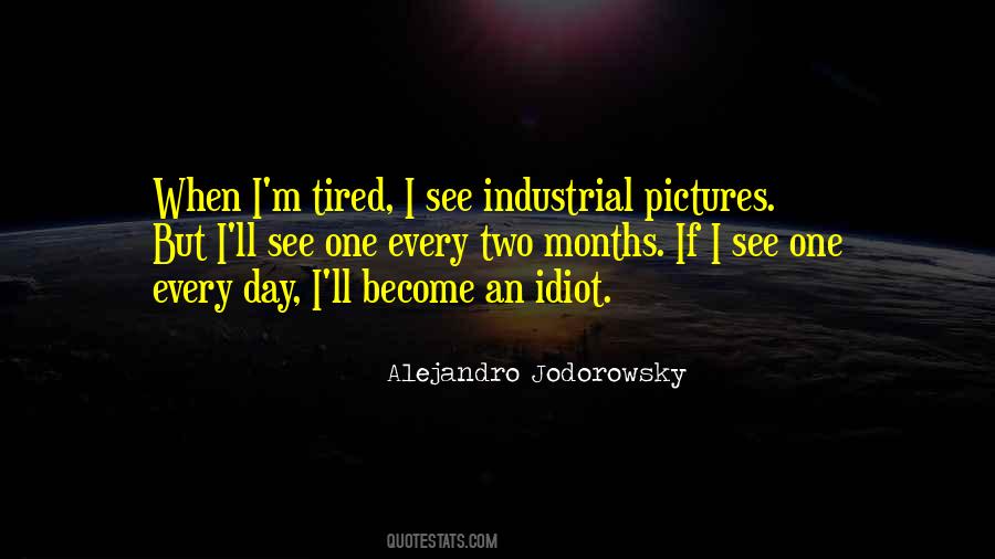 I'm Tired Of It All Quotes #36302