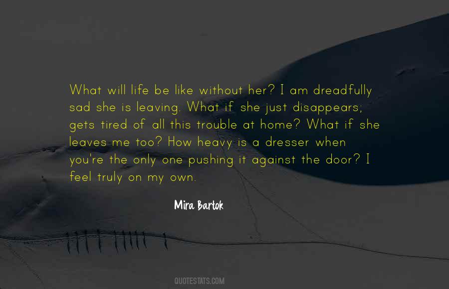 I'm Tired Of Life Quotes #179871