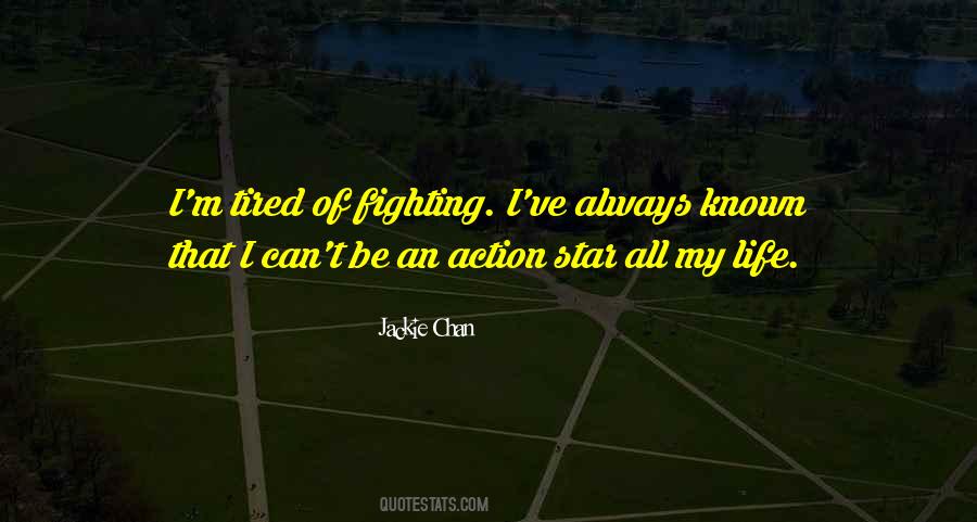 I'm Tired Of Life Quotes #554531