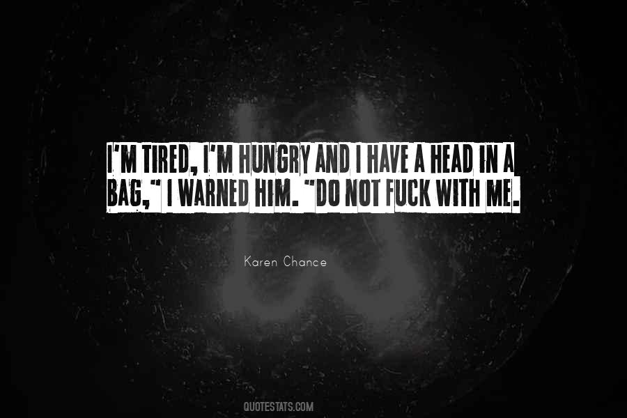 I'm Tired Quotes #1020676