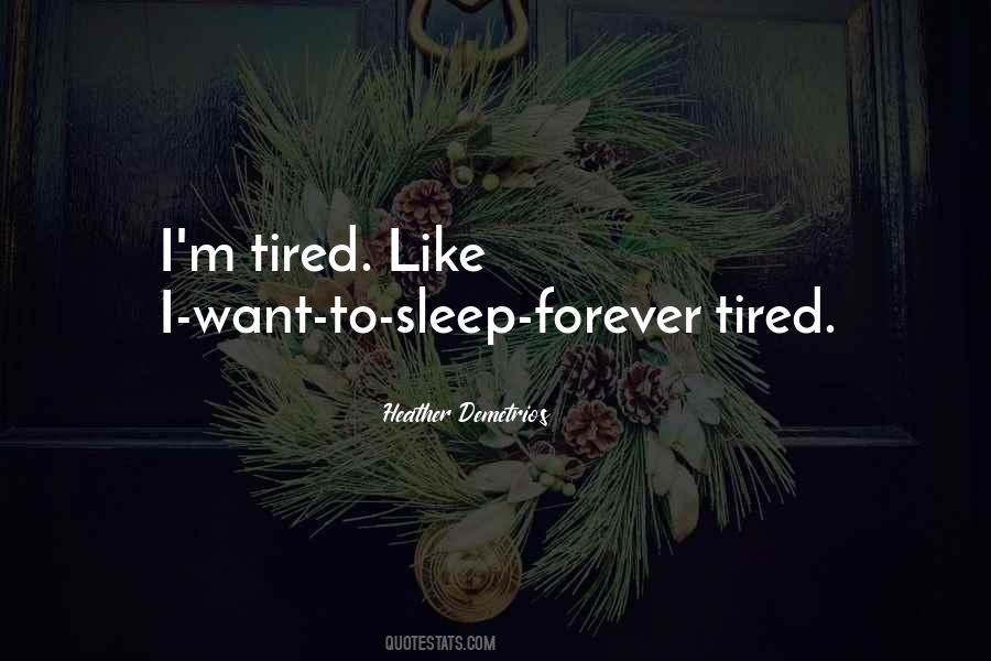 I'm Tired Quotes #1382822