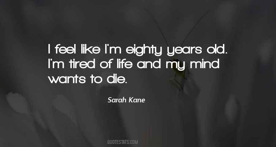 I'm Tired Quotes #1421882