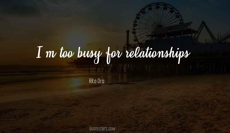 I'm Too Busy Quotes #1023269