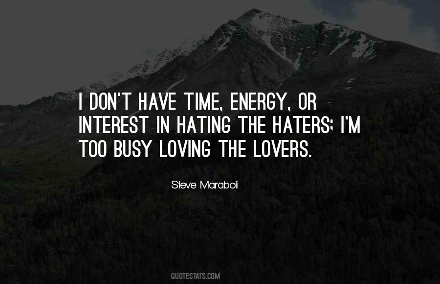 I'm Too Busy Quotes #1422507
