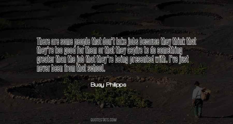 I'm Too Busy Quotes #160915