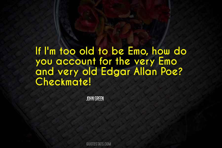 I'm Too Old Quotes #1148688