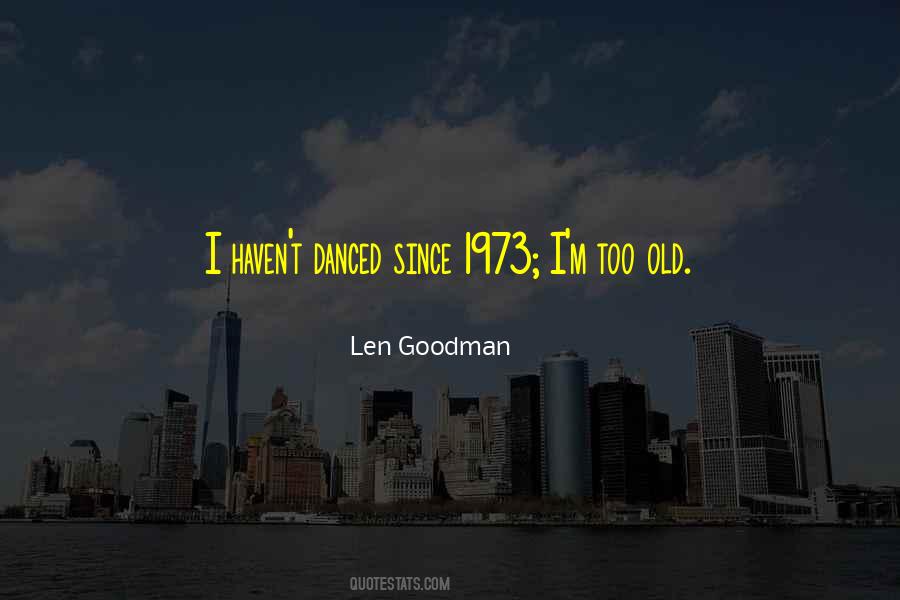 I'm Too Old Quotes #517666