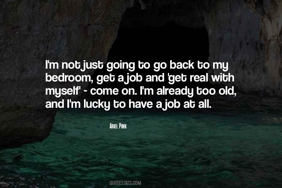 I'm Too Old Quotes #53189