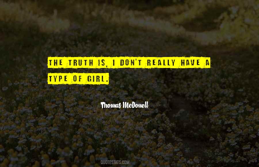 I'm Type Of Girl Quotes #1044655