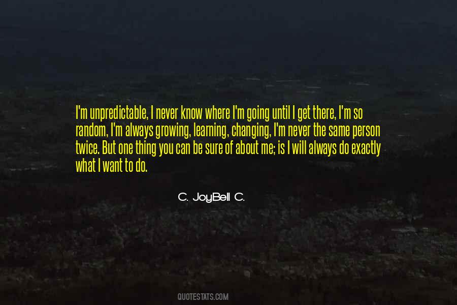 I'm Unpredictable Quotes #961031