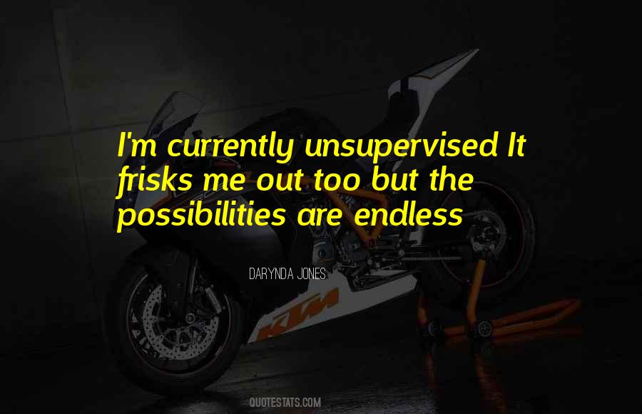 I'm Unsupervised Quotes #1298007