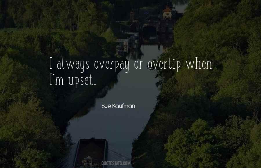 I'm Upset Quotes #1519533