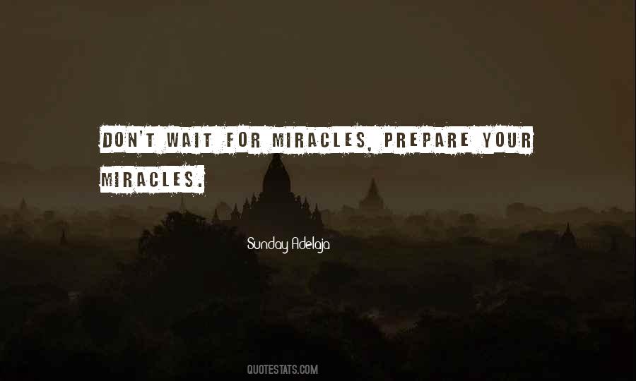 I'm Waiting For A Miracle Quotes #1108703