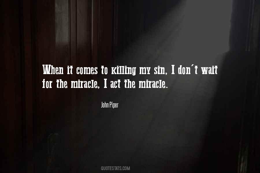 I'm Waiting For A Miracle Quotes #1834393