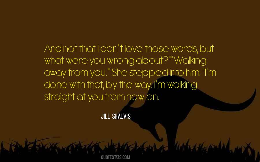 I'm Walking Away Quotes #1836928