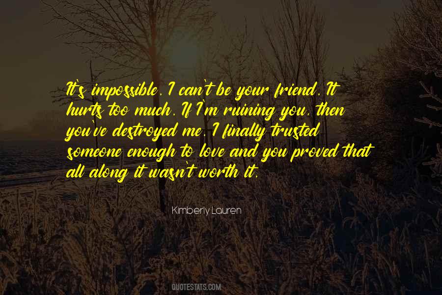 I'm Worth To Love Quotes #394582