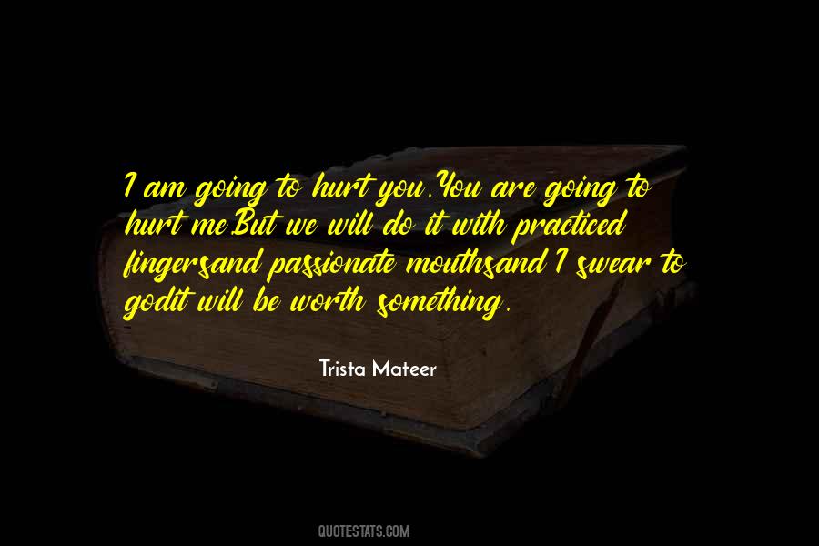 I'm Worth To Love Quotes #684252