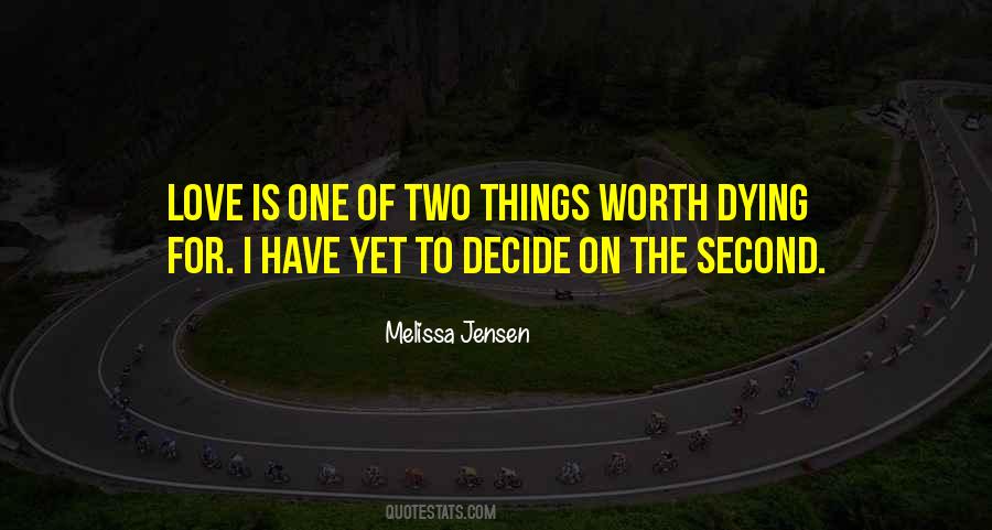 I'm Worth To Love Quotes #713510