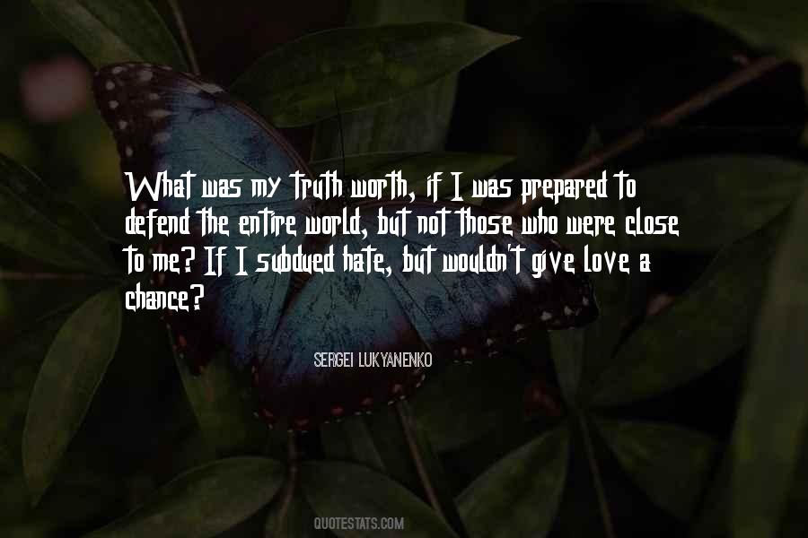 I'm Worth To Love Quotes #747273
