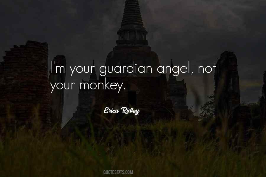 I'm Your Guardian Angel Quotes #689978