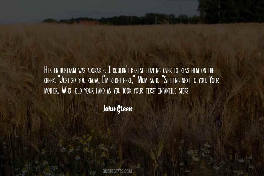 I'm Your Mother Quotes #406697