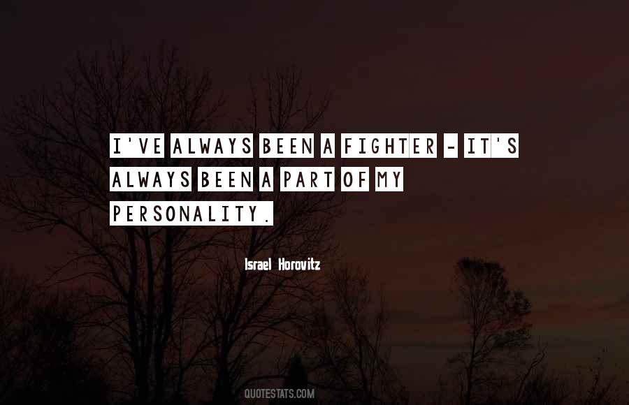 I've Always Been A Fighter Quotes #1112894