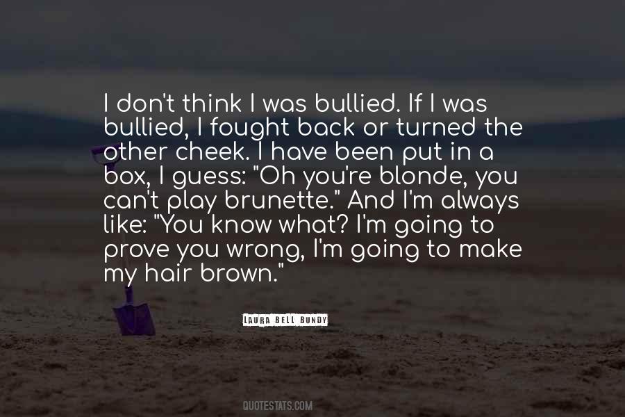 I've Been Bullied Quotes #276202