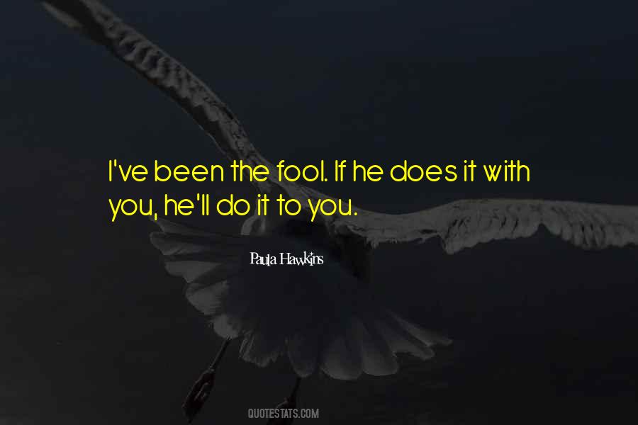 I've Been Such A Fool Quotes #320076