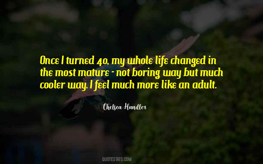 I've Changed My Life Quotes #90852