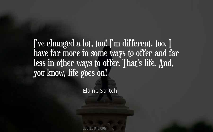 I've Changed My Ways Quotes #1480247