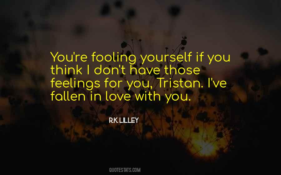 I've Fallen For You Quotes #1857005