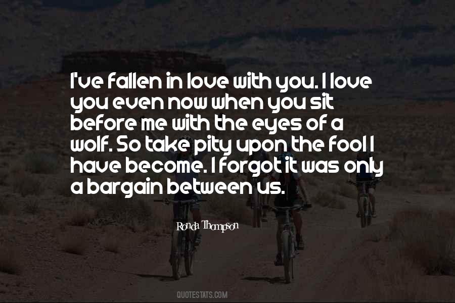 I've Fallen In Love Quotes #1123221