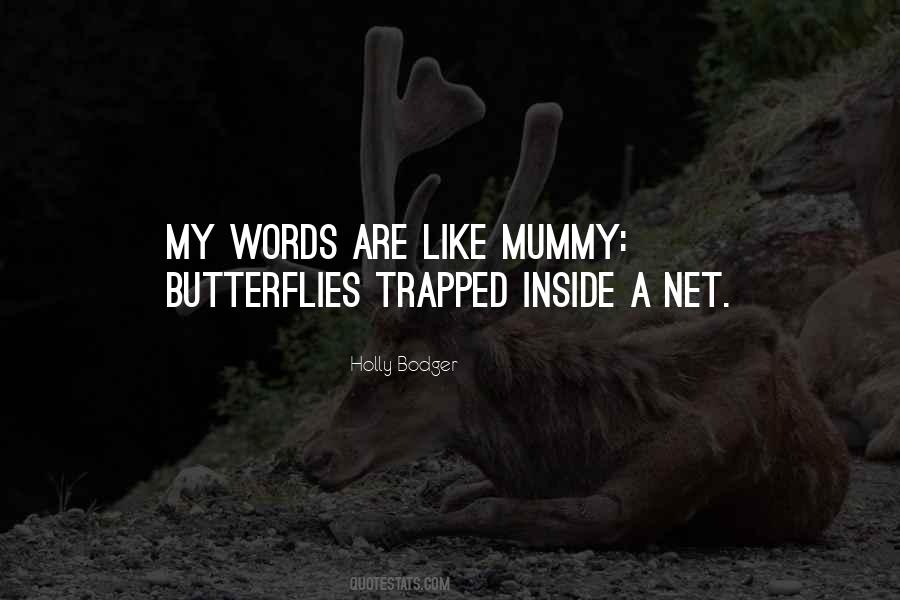 I've Got Butterflies Quotes #46653