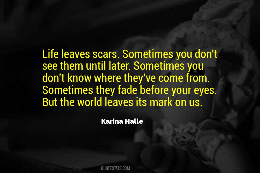 I've Got Scars Quotes #110551
