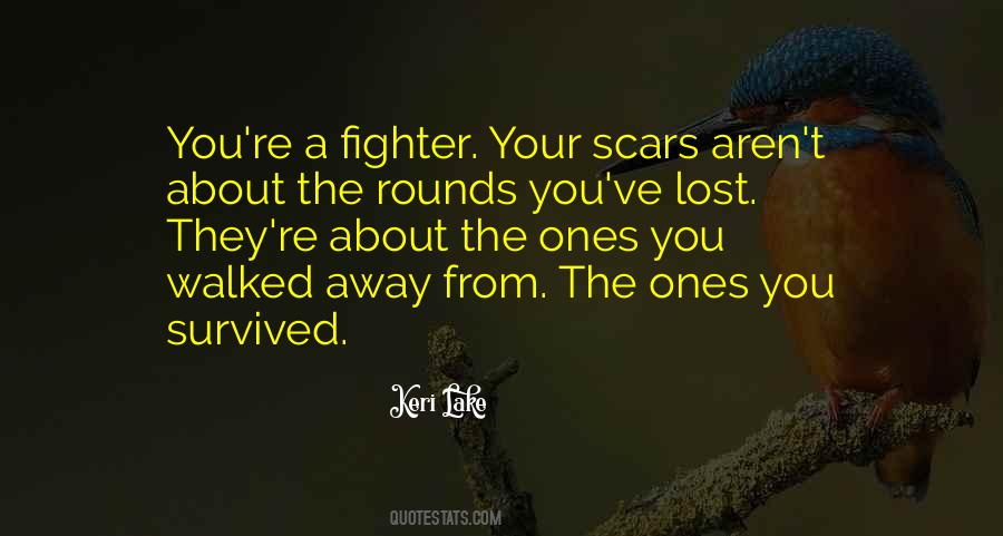 I've Got Scars Quotes #364031