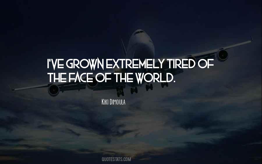 I've Grown Quotes #1116032