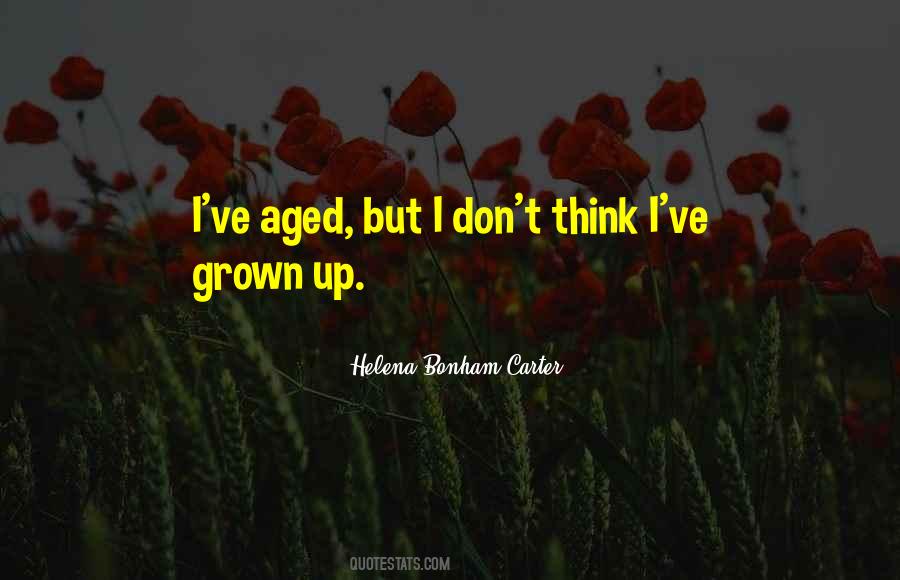 I've Grown Quotes #1200517