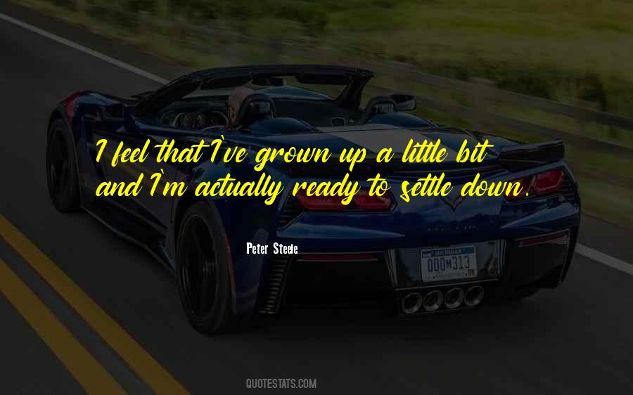 I've Grown Up Quotes #800992