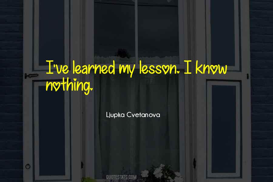I've Learned My Lesson Quotes #1513267