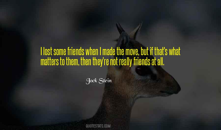 I've Lost Friends Quotes #1145646