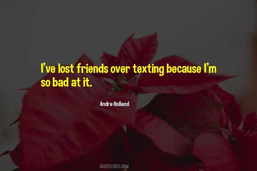 I've Lost Friends Quotes #1771554