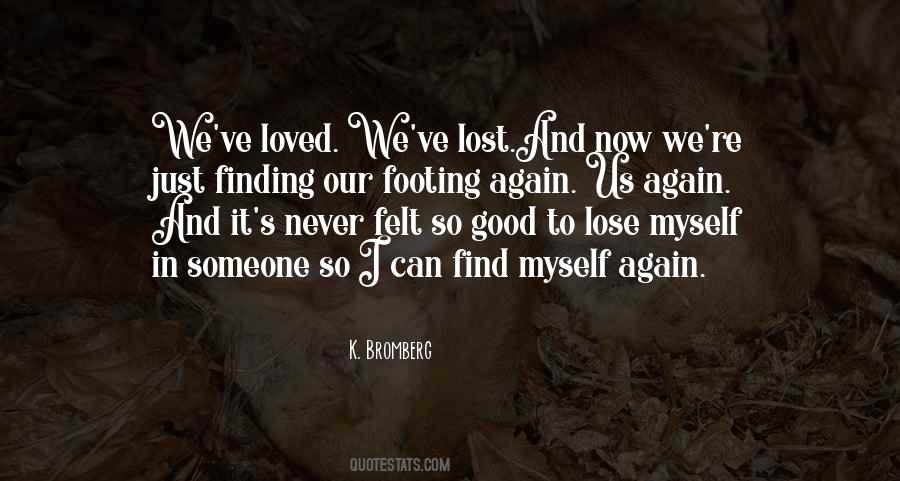 I've Lost Myself Quotes #1606404